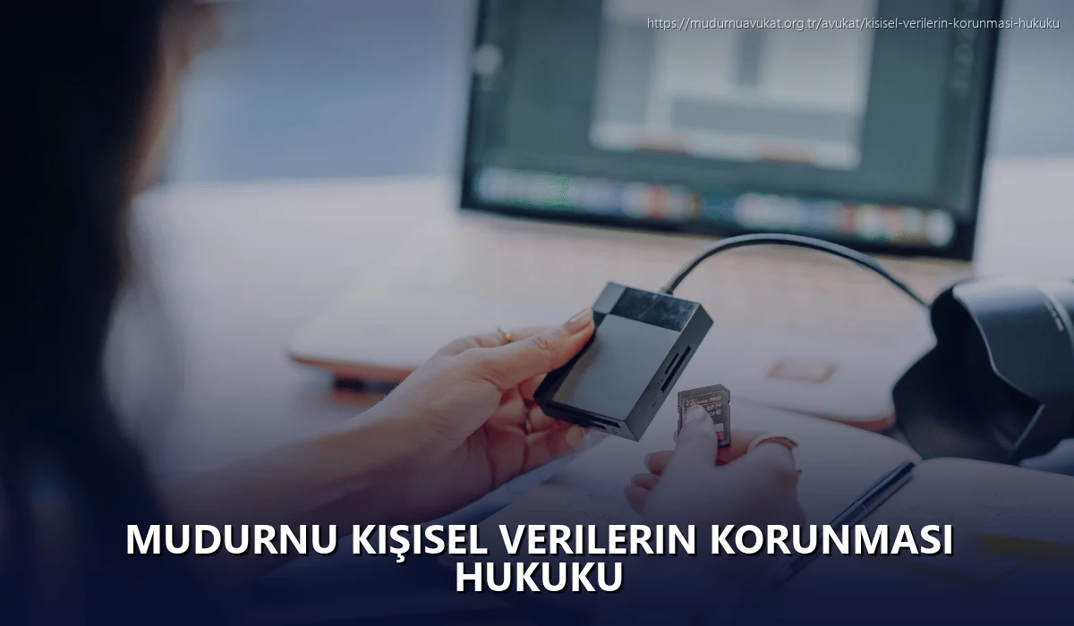 Mudurnu Kişisel Verilerin Korunması Hukuku